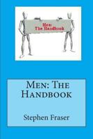 Men: The Handbook 1480205222 Book Cover