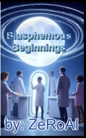Blasphemous Beginnings 199759501X Book Cover