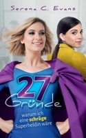 27 Gründe, warum ich eine schräge Superheldin wäre B09BYBJ2LJ Book Cover