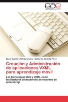 Creacion y Administracion de Aplicaciones VXML Para Aprendizaje Movil 3848461323 Book Cover