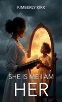 She Is Me I Am Her B0H6YJLN5Q Book Cover