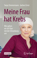 Meine Frau hat Krebs: Wie gehen wir als Paar mit der Erkrankung um 3662635038 Book Cover