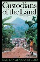 Custodians of the Land: Ecology and Culture in the History of Tanzania 0852557248 Book Cover