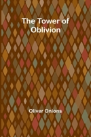 The Tower of Oblivion 1515312488 Book Cover