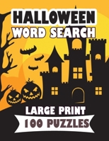 Halloween Word Search Large Print 100 Puzzle: Powerful English Version word search B08GFPMCVX Book Cover