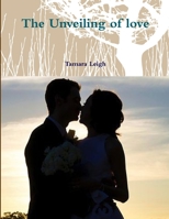 The Unveiling of love 1942326033 Book Cover