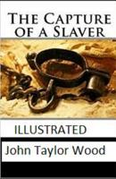 The Capture of a Slaver Illustrated 1091527296 Book Cover