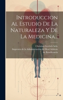 Introduccion Al Estudio De La Naturaleza Y De La Medicina... 1020534907 Book Cover