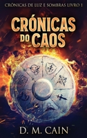 Crónicas do Caos (Crônicas de Luz E Sombras) (Portuguese Edition) 4824145732 Book Cover