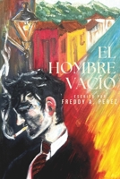 EL HOMBRE VACÍO: Una colección de poemas e historias sobre el amor, la pérdida y el autodescubrimiento (Spanish Edition) B0F8BVH6T5 Book Cover