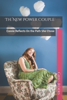 The New Power Couple: Cassie Reflects On The Path She Chose B093CHHLF1 Book Cover