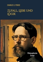 Zufall, Liebe und Logik: Philosophische Essays (German Edition) 3384298772 Book Cover