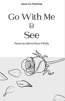Go With Me and See B09YQ8GD33 Book Cover