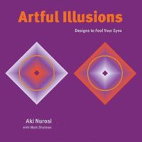 Artful Illusions: Designs to Fool Your Eyes 1402711425 Book Cover