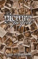 He's Not Perfect. I'm Not Perfect. But Together We're...Picture Perfect 0983718202 Book Cover