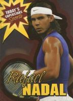Rafael Nadal (Today's Superstars: Sports) 0836861841 Book Cover