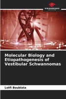 Molecular Biology and Etiopathogenesis of Vestibular Schwannomas 6630156943 Book Cover