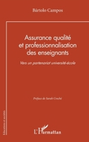 Assurance qualité et professionnalisation des enseignants: Vers un partenariat université-école 2336593106 Book Cover