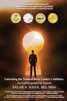 Unlocking the Natural Born Leaders Abilities: An Autobiographical Expose 1958066370 Book Cover