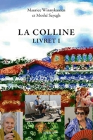 La Colline - Tome 1: Symphonie de la mémoire (French Edition) 2812189185 Book Cover