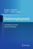 Underemployment: Psychological, Economic, and Social Challenges 1441994122 Book Cover