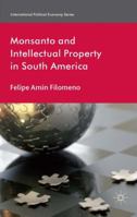 Monsanto and Intellectual Property in South America 1349470589 Book Cover