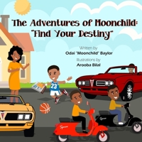 The Adventures of Moonchild: Find Your Destiny B09GZR7RMC Book Cover