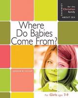 Where Do Babies Come From: For Girls Ages 7-9 0758614160 Book Cover