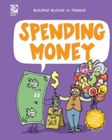 World Book - Building Blocks of Finance - Spending Money 0716648601 Book Cover
