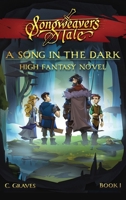 Song in Darkness: High Fantasy Novel (Songweaver's Tale) 1645680029 Book Cover
