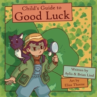 Child's Guide to Good Luck B0GSXL21D5 Book Cover