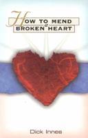 How to Mend a Broken Heart 0800786955 Book Cover