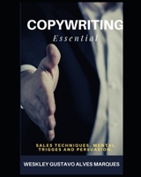 Copywriting Essential: Sales Techniques, Persuasion and Mental Triggers B08VXP9FMP Book Cover