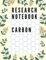 Research Notebook Carbon: Hexagonal Graph Paper Notebook , Quilting Calculator 1798692635 Book Cover