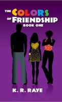 The Colors of Friendship 1940361001 Book Cover