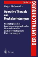 Operative Therapie Von Muskelverletzungen: Sonographische, Kernspintomographische, Biomechanische Und Morphologische Untersuchungen 3540612270 Book Cover