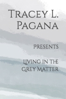 Living in the Grey Matter B0BDWPVQ9Z Book Cover