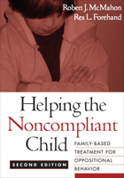 Helping the Noncompliant Child: Family-Based Treatment for Oppositional Behavior 159385241X Book Cover