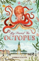 My Friend the Octopus 1913696405 Book Cover