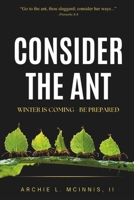 Consider the Ant: Winter is Coming - Be Prepared B0GRNGSZVG Book Cover