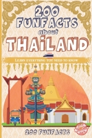 200 FunFacts about Thailand: Learn everything you need to know with this Thailand guide B0CHFZ4QKY Book Cover