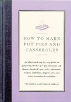 How to Make Pot Pies and Casseroles 0936184353 Book Cover