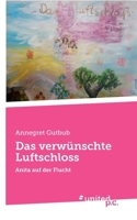 Das verwünschte Luftschloss: Anita auf der Flucht (German Edition) 371034770X Book Cover
