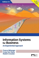 Information Systems for Business : An Experiential Approach, Edition 5.1 1958303585 Book Cover