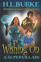 Wishing on a Supervillain (Superhero Romance Project) B0CQVPJYK4 Book Cover