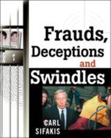 Frauds, Deceptions, and Swindles 0816044228 Book Cover