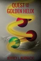 Quest for the Golden Helix 1979225281 Book Cover
