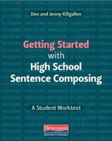 Getting Started with High School Sentence Composing: A Student Worktext 0325098166 Book Cover