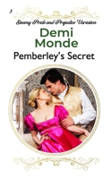 Pemberley's Secret: A Pride and Prejudice Steamy Variation 1688794611 Book Cover