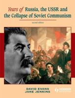 Years of Russia, the USSR & the Collapse of Soviet Communism 0340966610 Book Cover